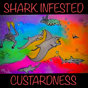 Shark Infested Custardness