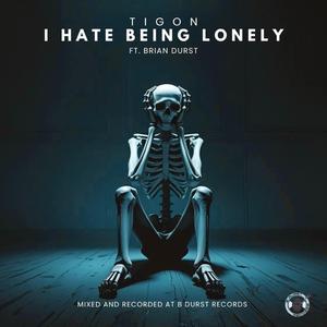 I Hate Being Lonely