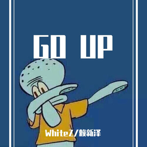 GO UP（prod by房间里的大象）
