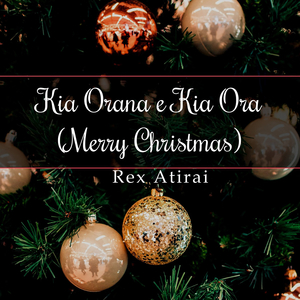 Kia Orana E Kia Ora (Merry Christmas)