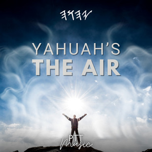 YAHUAH's The Air