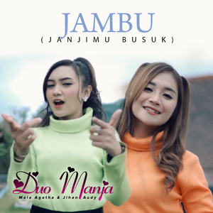 Jambu (Janjimu Busuk)