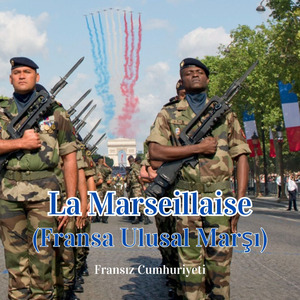 La Marseillaise (Fransa Ulusal Marşı)