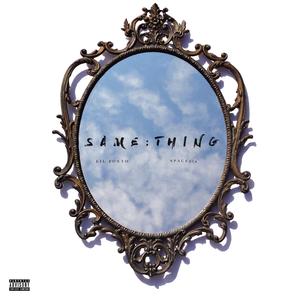 Same Thing (feat. Space914)
