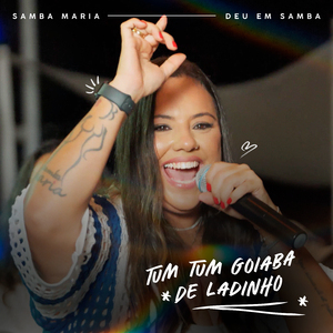 Tum Tum Goiaba / De Ladinho (Deu em Samba)