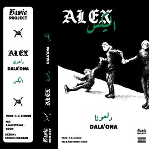 DALA'ONA (feat. ALEXIS TAYEH & Goon)