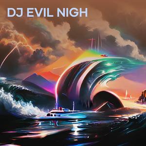 Dj Evil Nigh (Remix)