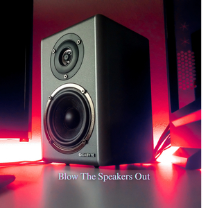 Blow The Speakers Out (Industrial)