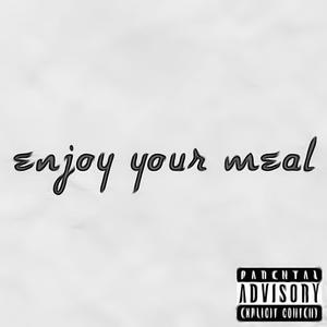 Enjoy Your Meal