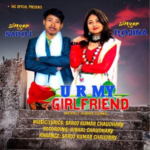 You Are My Girlfriend New Nepali Love Song