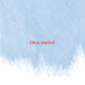Okra (explicit) (Tribute version originally performed by Tyler The Creator)