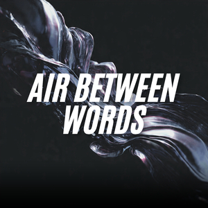 Air Between Words
