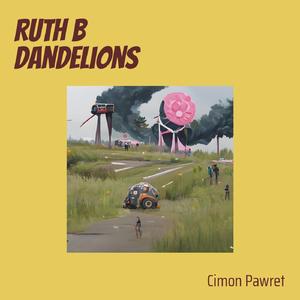 Ruth B Dandelions