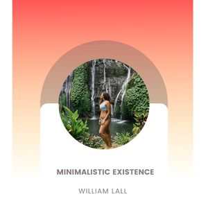 Minimalistic Existence
