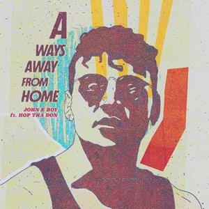 A Ways Away from Home (feat. Hop Tha Don)