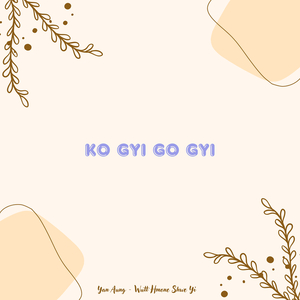 Ko Gyi Go Gyi