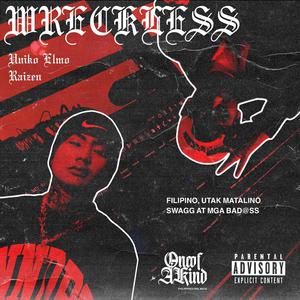 Wreckless (feat. Raizen)