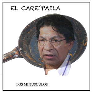 El Care`paila