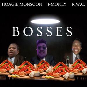 Bosses (feat. J-Money & R.W.C.)