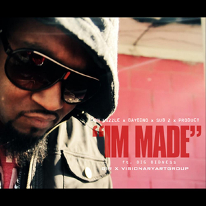 Im Made (feat. Sub-Z, Baybino, Product & Big Bidnez)