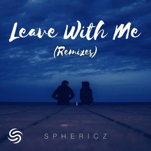 Leave With Me (B-Stork Remix)