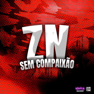 ZN SEM COMPAIXÃO