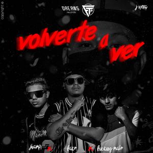 Volverte a ver (feat. Jhanpi & ****ing Malo)