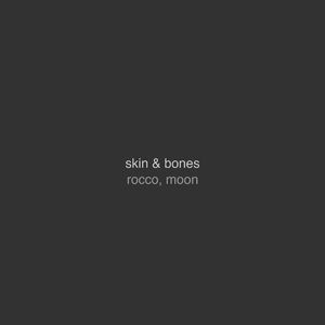 skin & bones