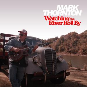 Watching The River Roll By