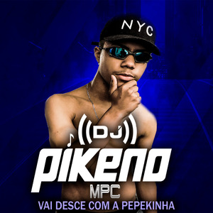 Vai Desce Com a Pepekinha