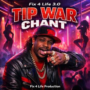 TIP WAR CHANT (feat. Fix 4 Life 3.0)