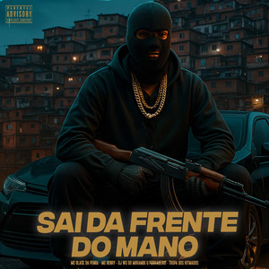 Sai da Frente do Mano