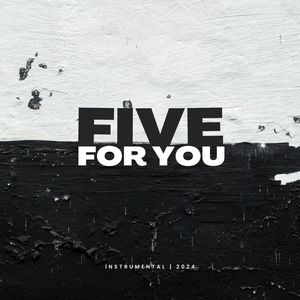 FIVE FOR YOU