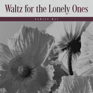 Waltz for the Lonely Ones