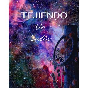 Tejiendo un Sueño