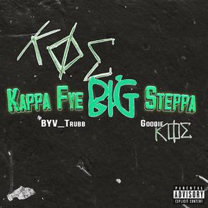 Kappa Fye BIG Steppa (feat. Goodie)