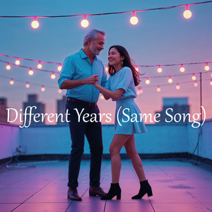 Different Years (Same Song)