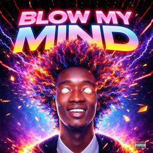 Blow My Mind (feat. Deluxe, Shadow Bey, Mashav & D.S Boe Beats)