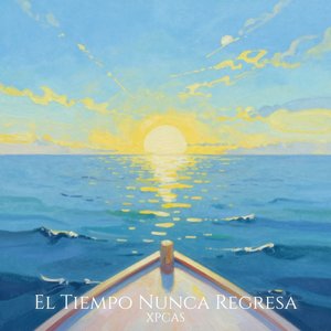 El Tiempo Nunca Regresa