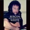 Bergen White - Have You Taken a Good Look Lately