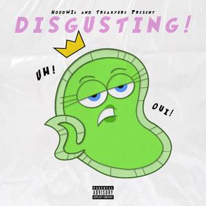 Disgusting (feat. Treaxyure)