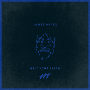 Grit Your Teeth (James Drake)
