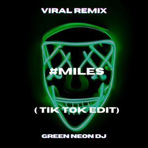 #Miles (OMG Edit) (Tik Tok Edit) (Remix)
