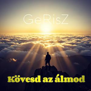 Kövesd az álmod