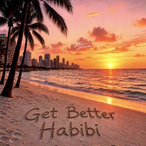 Get Better Habibi