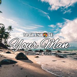 Your Man (feat. Lamz & PHI)