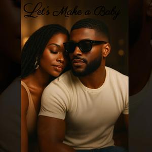 Let's Make a Baby (feat. Mina Sy'Mone & Lennox James)