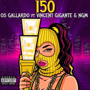 150 (feat. Vincent Gigante & Ngm)