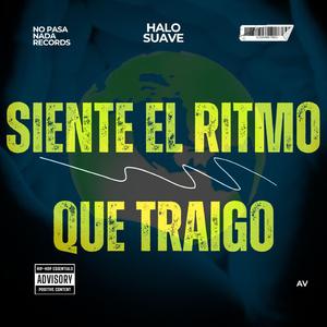 Siente El Ritmo Que Traigo (Feel My Rhythm)