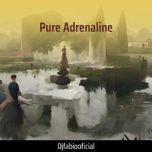 Pure Adrenaline